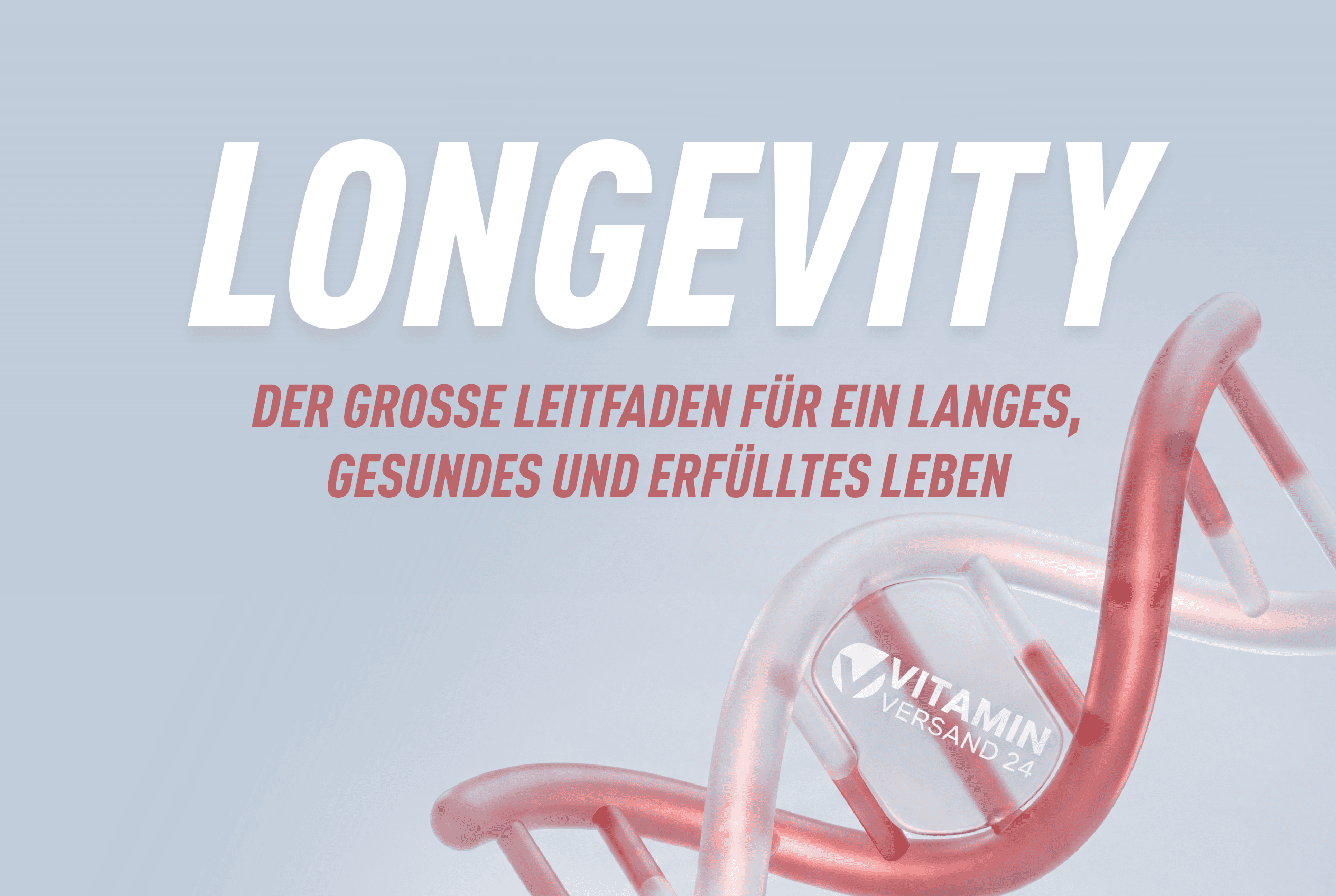 Longevity – der große Leitfaden für ein langes, gesundes und erfülltes Leben
