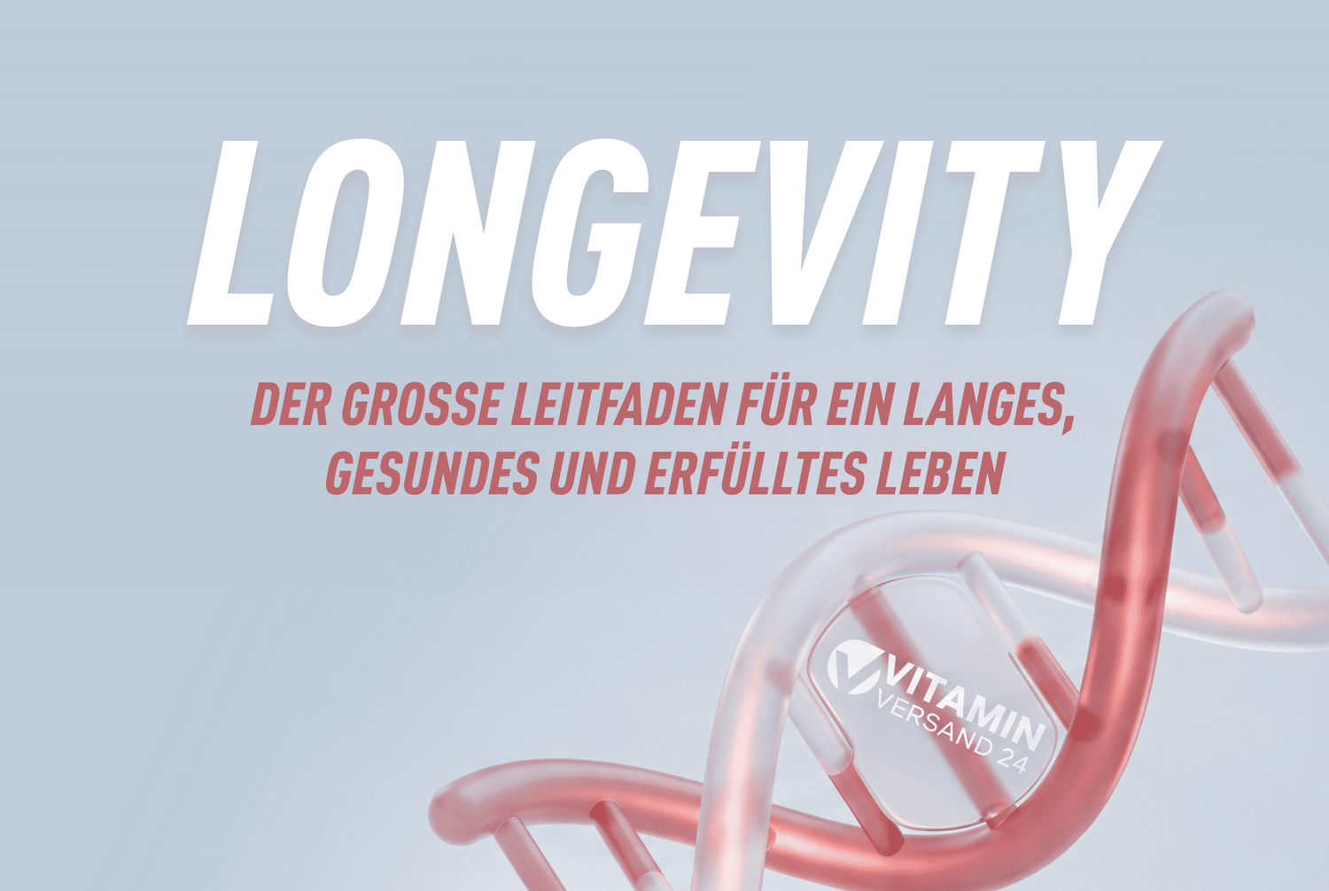 Longevity – der große Leitfaden für ein langes, gesundes und erfülltes Leben